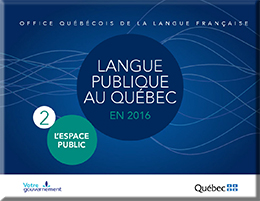 Langue publique au Québec en 2016&nbsp;: l’espace public.
