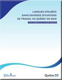 Langues utilisées dans diverses situations de travail au Québec en 2018.