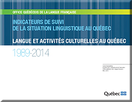 Langue et activités culturelles au Québec 1989-2014.